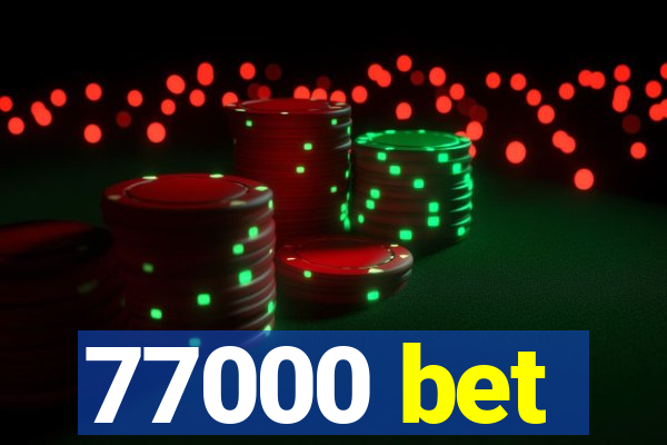 77000 bet